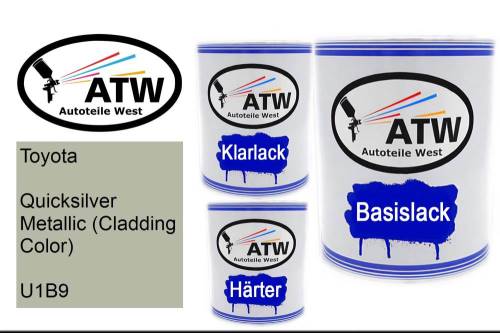 Toyota, Quicksilver Metallic (Cladding Color), U1B9: 1L Lackdose + 1L Klarlack + 500ml Härter - Set, von ATW Autoteile West.